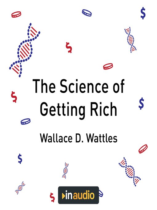 Title details for The Science of Getting Rich by Wallace D. Wattles - Wait list